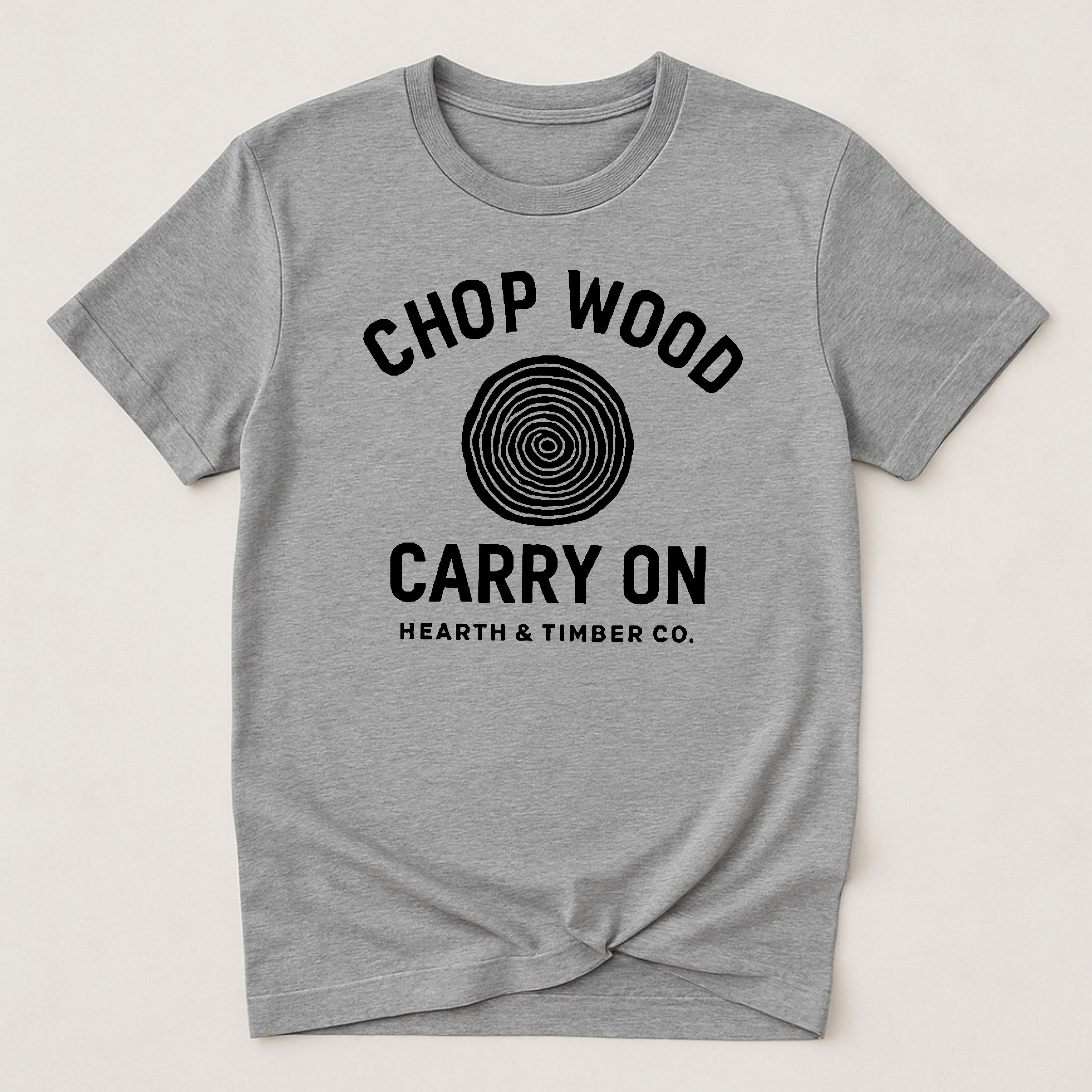 Chop Wood, Carry On T-Shirt